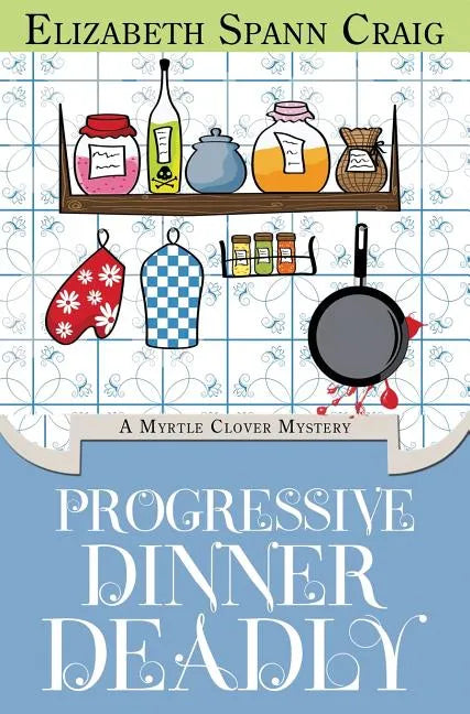 Progressive Dinner Deadly - Hardcover