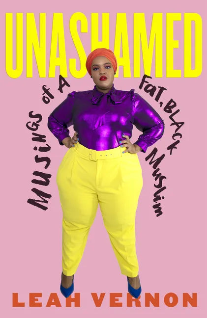 Unashamed: Musings of a Fat, Black Muslim - Paperback
