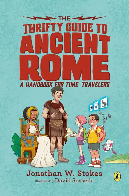 The Thrifty Guide to Ancient Rome: A Handbook for Time Travelers - Paperback