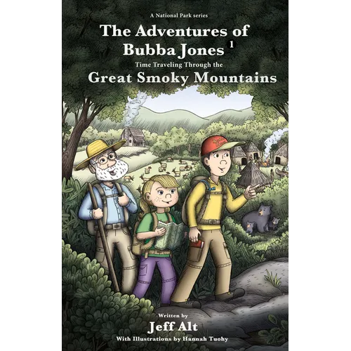 The Adventures of Bubba Jones: Time Traveling Through the Great Smoky Mountains Volume 1 - Paperback