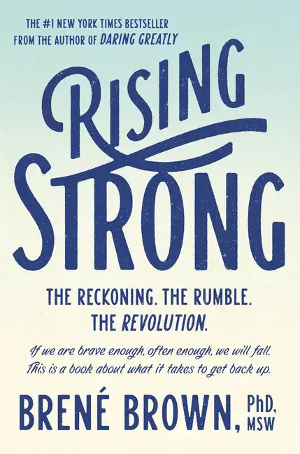 Rising Strong: The Reckoning. the Rumble. the Revolution. - Hardcover