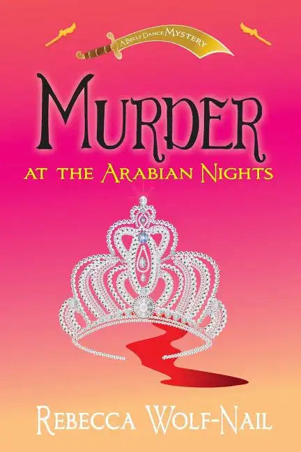 Murder at the Arabian Nights: A Belly Dance Mystery - Paperback