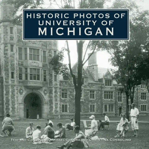 Historic Photos of University of Michigan - Hardcover