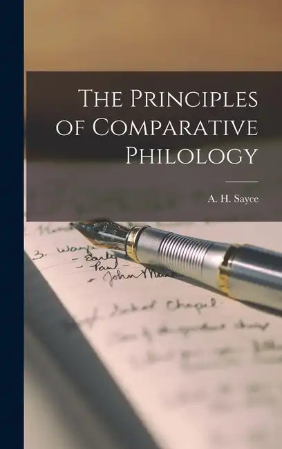 The Principles of Comparative Philology - Hardcover