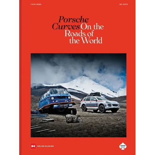 Porsche Curves: On the Roads of the World - Hardcover