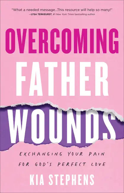 Overcoming Father Wounds - Hardcover