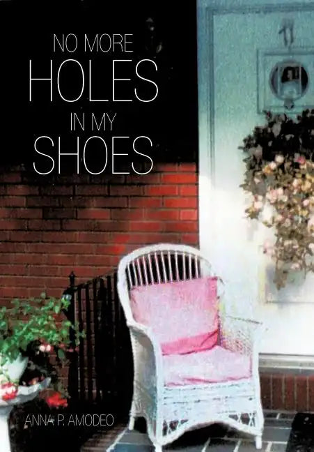 No More Holes in My Shoes - Hardcover
