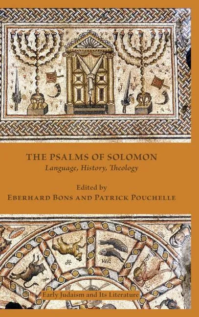 The Psalms of Solomon: Language, History, Theology - Hardcover