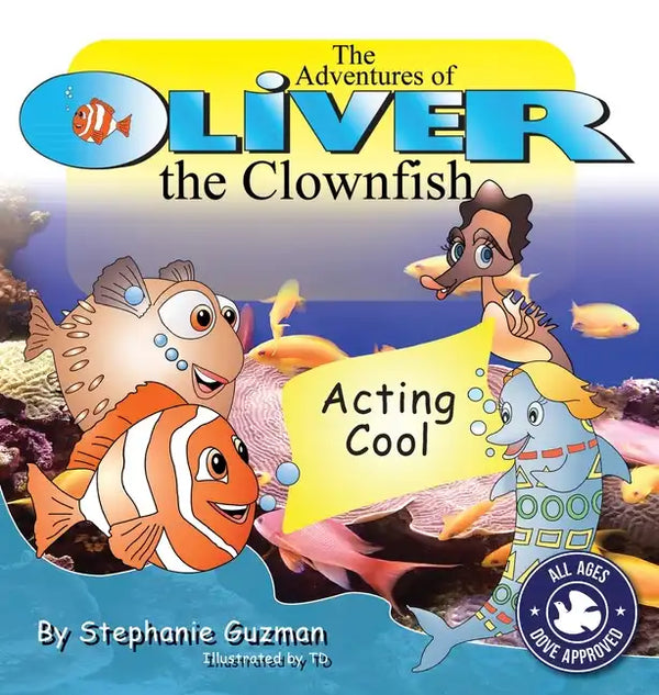 The Adventures of Oliver the Clownfish: Acting Cool - Hardcover
