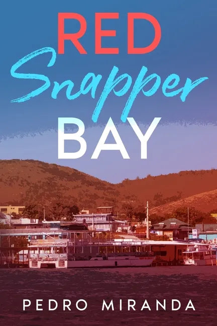 Red Snapper Bay: La Parguera - Paperback