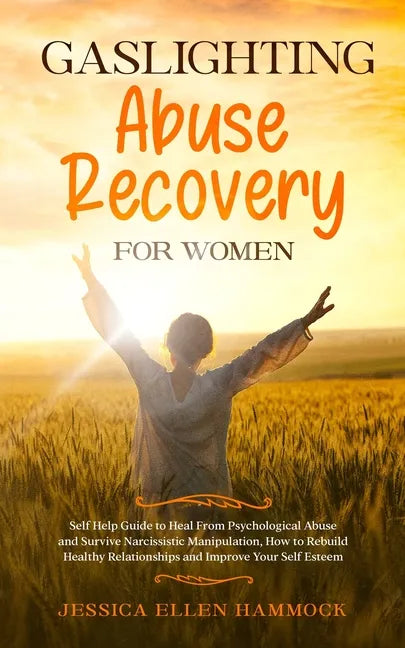 Gaslighting Abuse Recovery for Women: Self Help Guide to Heal From Psychological Abuse and Survive Narcissistic Manipulation, How to Rebuild Healthy R - Paperback