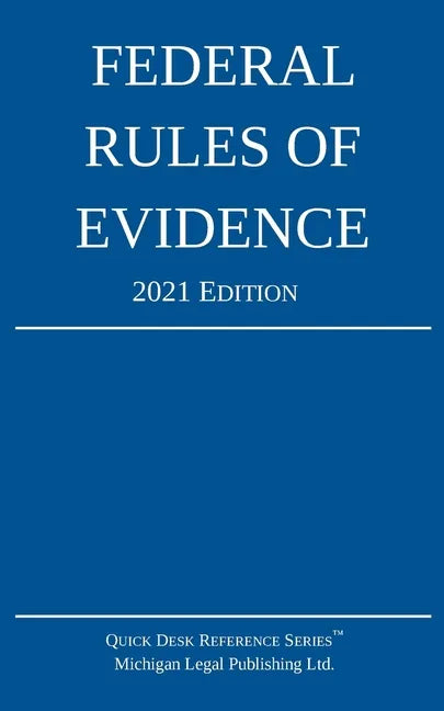 Federal Rules of Evidence; 2021 Edition: With Internal Cross-References - Paperback