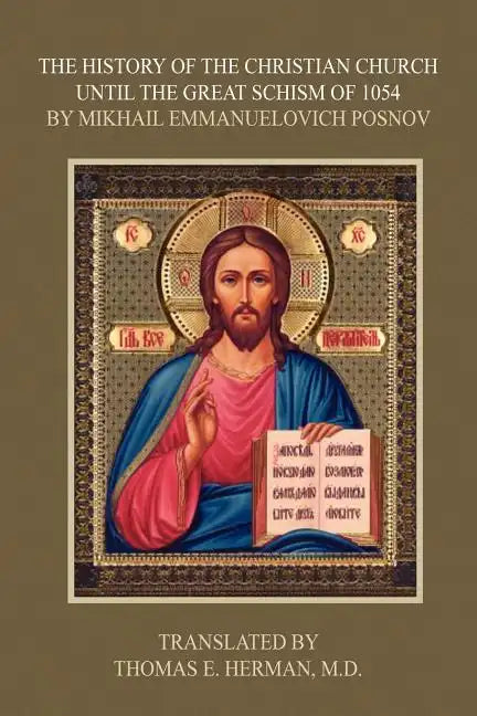 The History of the Christian Church Until the Great Schism of 1054 - Paperback