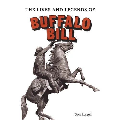 The Lives and Legends of Buffalo Bill: Native Peoples and Cattle Ranching in the American West - Paperback
