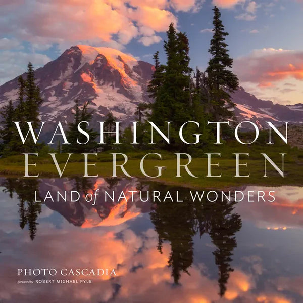 Washington, Evergreen: Land of Natural Wonders - Hardcover