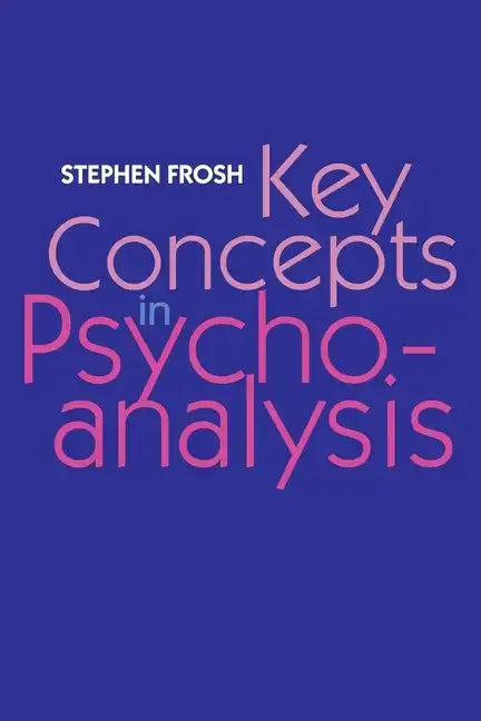Key Concepts in Psychoanalysis - Paperback