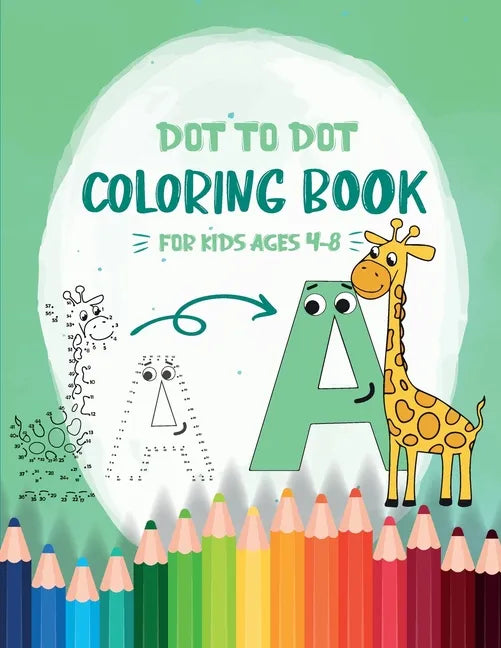 Dot to Dot Coloring Book for Kids Ages 4-8: 8x11 inch coloring book with 83 preprinted pages for children - Connect dots - Drawing and coloring - Paperback
