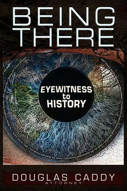 Being There: Eye Witness to History - Paperback