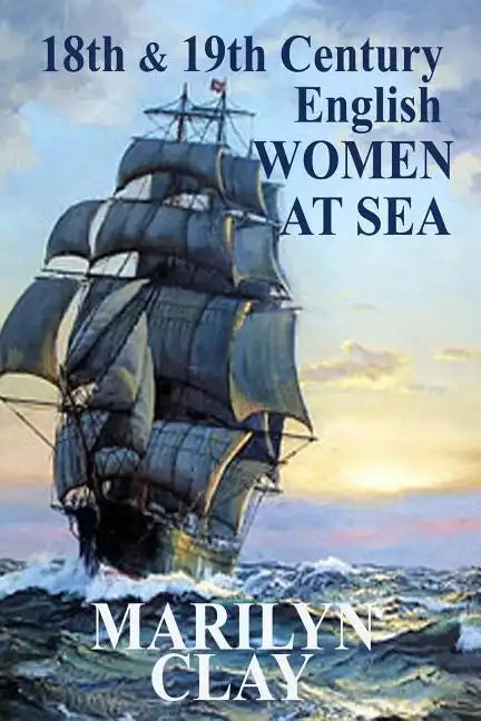 18th and 19th Century English Women at Sea - Paperback