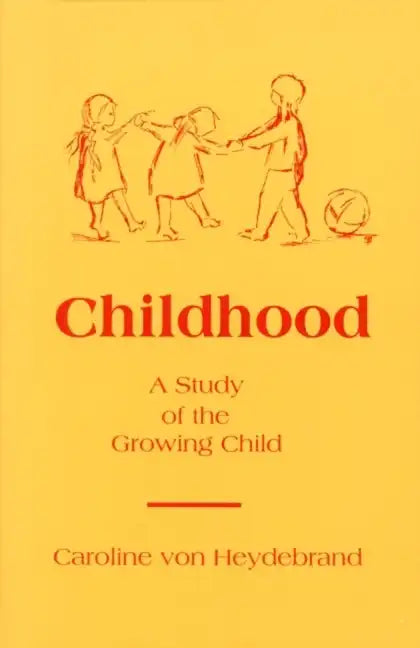 Childhood: A Study of the Growing Child - Paperback