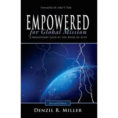 Empowered for Global Mission - Revised Edition: A Missionary Look at the Book of Acts - Paperback