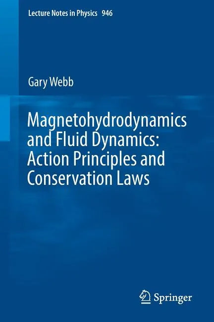 Magnetohydrodynamics and Fluid Dynamics: Action Principles and Conservation Laws - Paperback