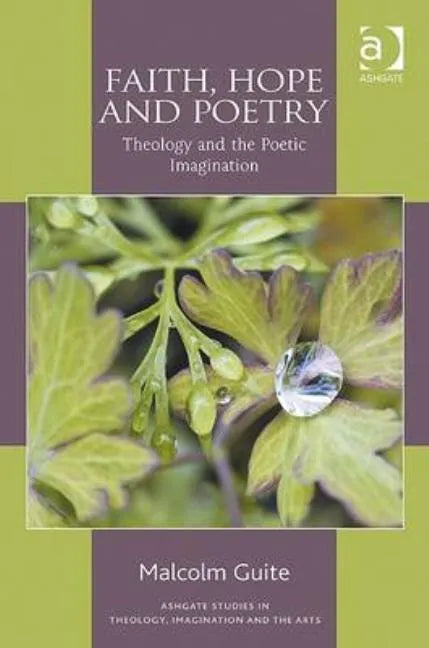 Faith, Hope and Poetry: Theology and the Poetic Imagination - Paperback