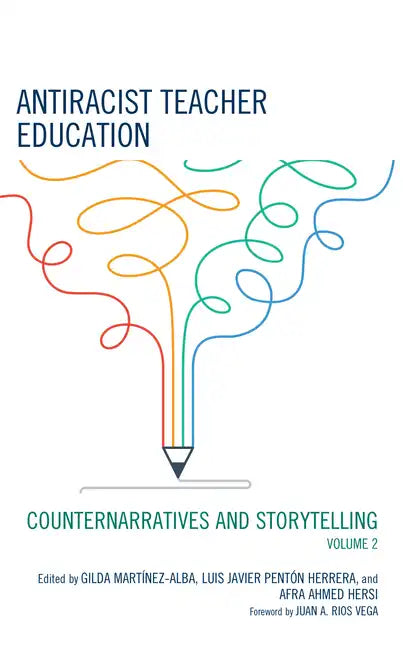 Antiracist Teacher Education: Counternarratives and Storytelling - Paperback