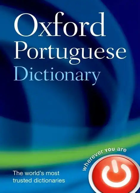 Oxford Portuguese Dictionary: Portuguese-English, English-Portuguese = Dicionaario Oxford de Portuguaes: Portuguaes-Inglaes, Inglaes-Portugaes - Hardcover