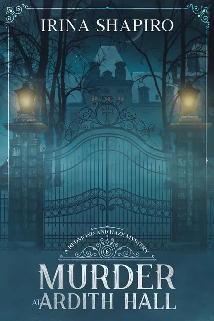 Murder at Ardith Hall: A Redmond and Haze Mystery Book 6 - Paperback