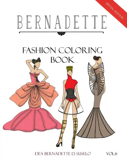 BERNADETTE Fashion Coloring Book Vol. 6: Avant Garde: Extraordinary Fashion Styles - Paperback