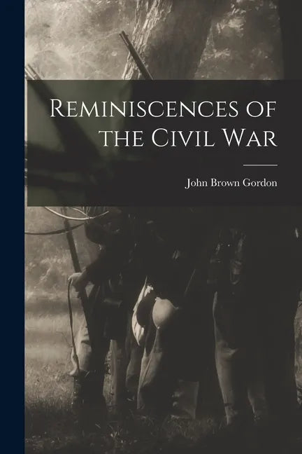 Reminiscences of the Civil War - Paperback