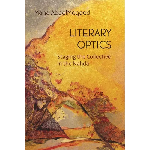 Literary Optics: Staging the Collective in the Nahda - Paperback