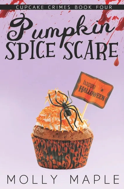 Pumpkin Spice Scare: A Small Town Cupcake Cozy Mystery - Paperback