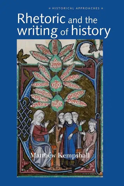Rhetoric and the Writing of History, 400-1500 - Paperback