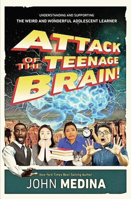 Attack of the Teenage Brain: Understanding and Supporting the Weird and Wonderful Adolescent Learner - Paperback