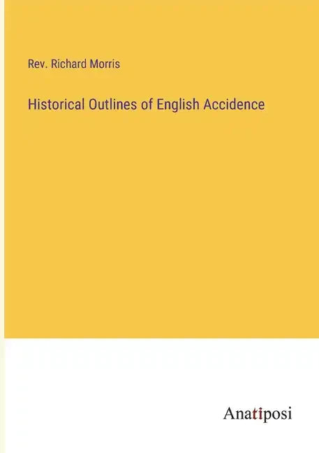 Historical Outlines of English Accidence - Paperback