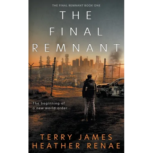 The Final Remnant: A Post-Apocalyptic Christian Fantasy - Paperback
