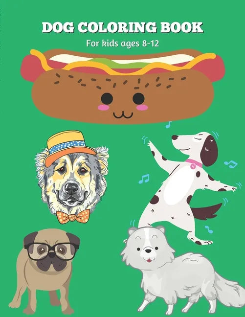 Dog Coloring Book for children ages 8-12: Engaging and Entertaining activity for kids. Drawing skill developing activity. Funny and story-based Dog ar - Paperback
