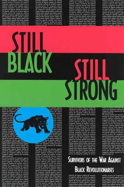 Still Black, Still Strong: Survivors of the U.S. War Against Black Revolutionaries - Paperback