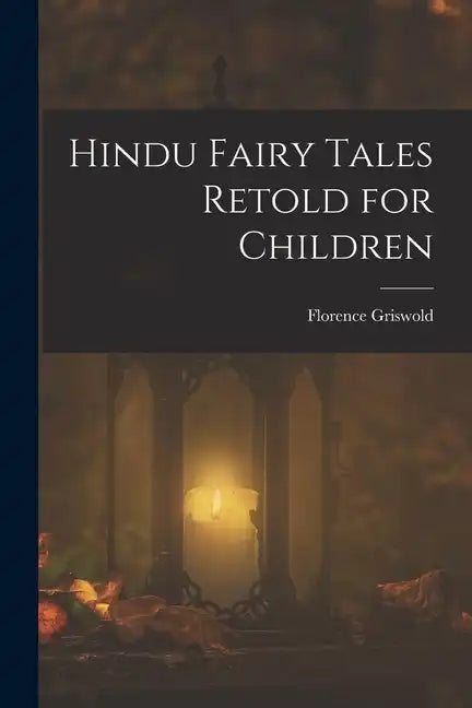 Hindu Fairy Tales Retold for Children - Paperback