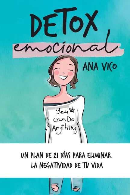 Detox emocional: Un plan de 21 días para eliminar la negatividad de tu vida - Paperback