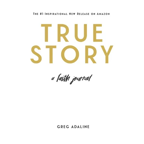 True Story: A Faith Journal - Paperback