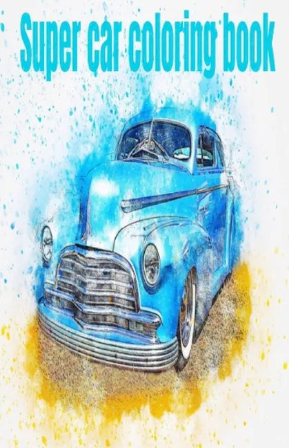 Super car coloring book: Coloring book - Paperback