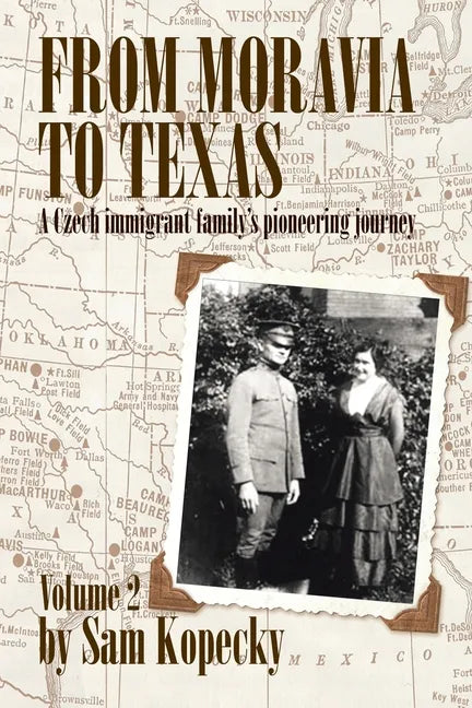From Moravia to Texas: A Czech Immigrant Family's Pioneering Journey - Paperback