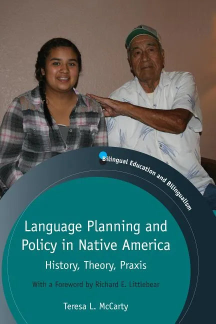 Language Planning and Policy in Native America: History, Theory, Praxis - Paperback