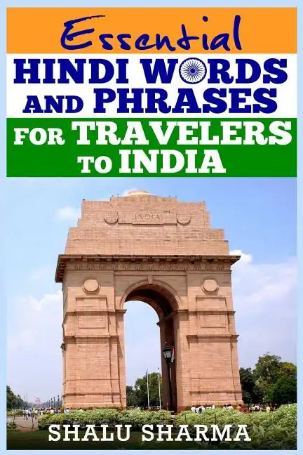 Essential Hindi Words And Phrases For Travelers To India - Paperback