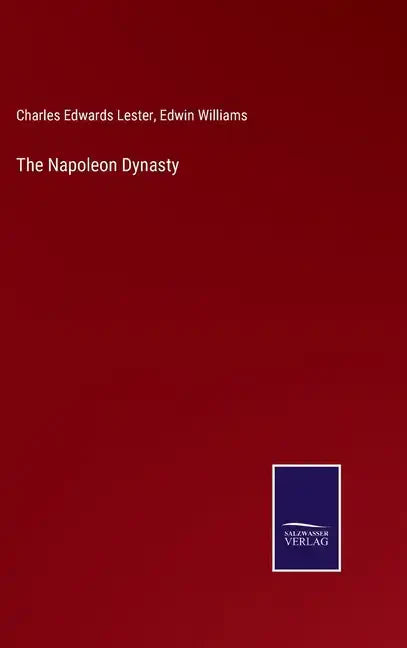 The Napoleon Dynasty - Hardcover