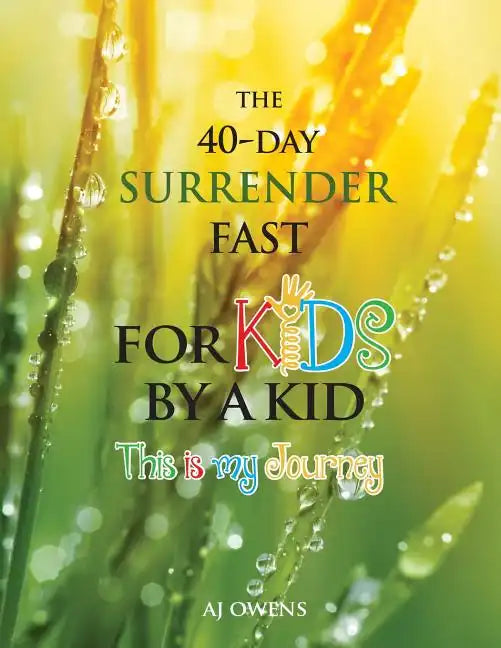 The 40-Day Surrender Fast for Kids - Paperback