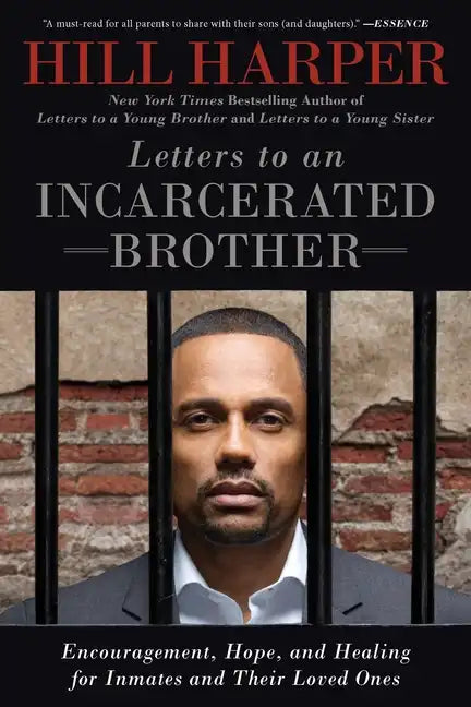 Letters to an Incarcerated Brother: Encouragement, Hope, and Healing for Inmates and Their Loved Ones - Paperback